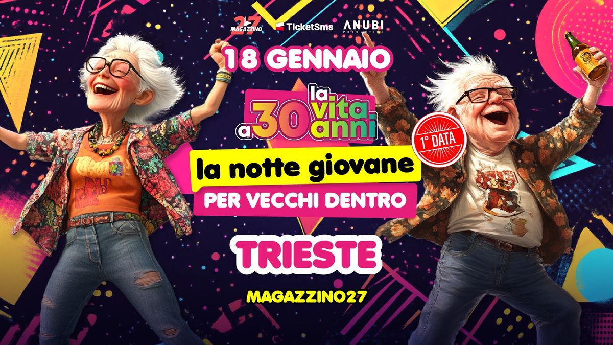 La Vita a 30 Anni Show! \ud83d\udccdMagazzino27, Trieste