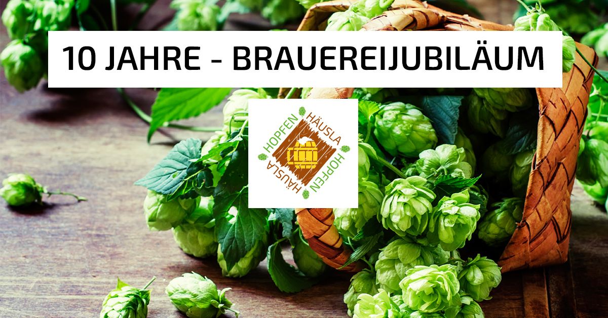 10 Jahre Brauerei Hopfenh\u00e4usla M\u00fcnchberg