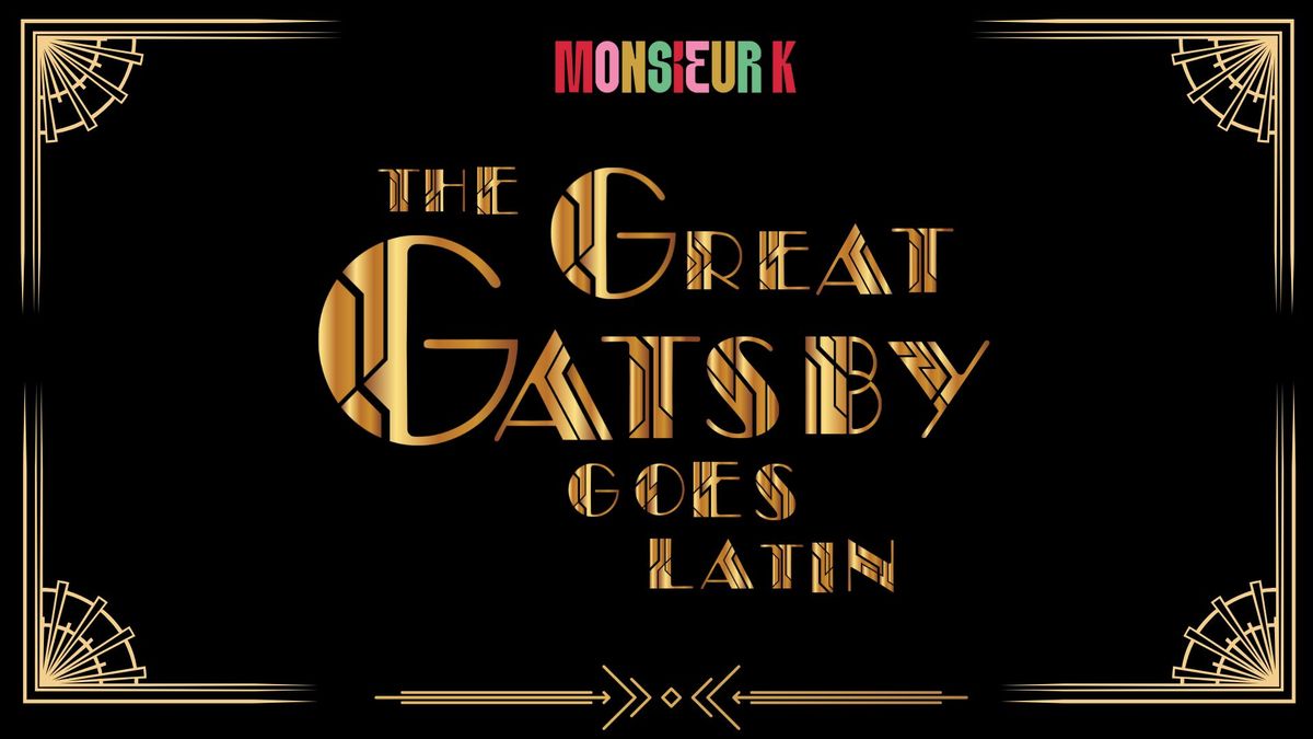 The Great Gatsby Goes Latin \/ Monsieur K \/ 14.12. 