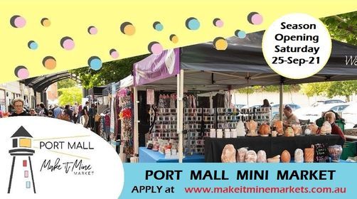 Port Mall Mini Market SEASON OPENING - Saturday 25th September 2021