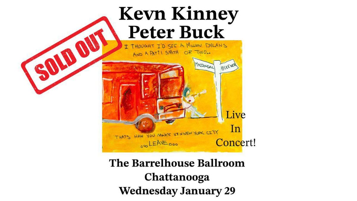 **SOLD OUT** An Evening with Kevn Kinney with Peter Buck