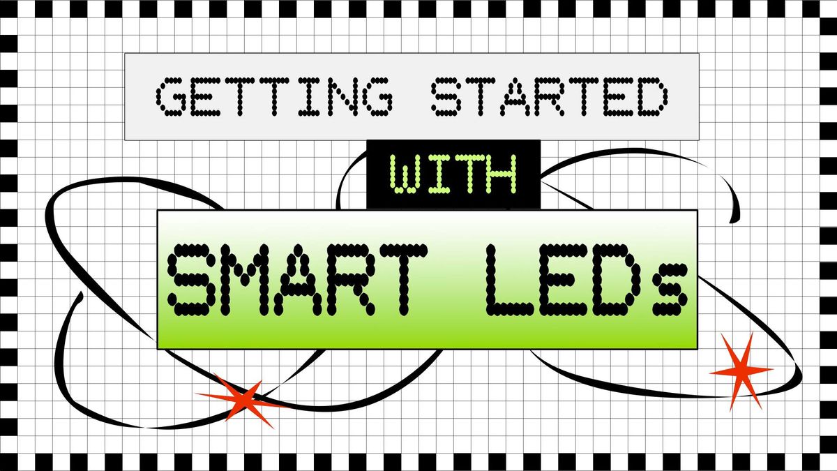 Getting Started with Smart LEDs Workshop