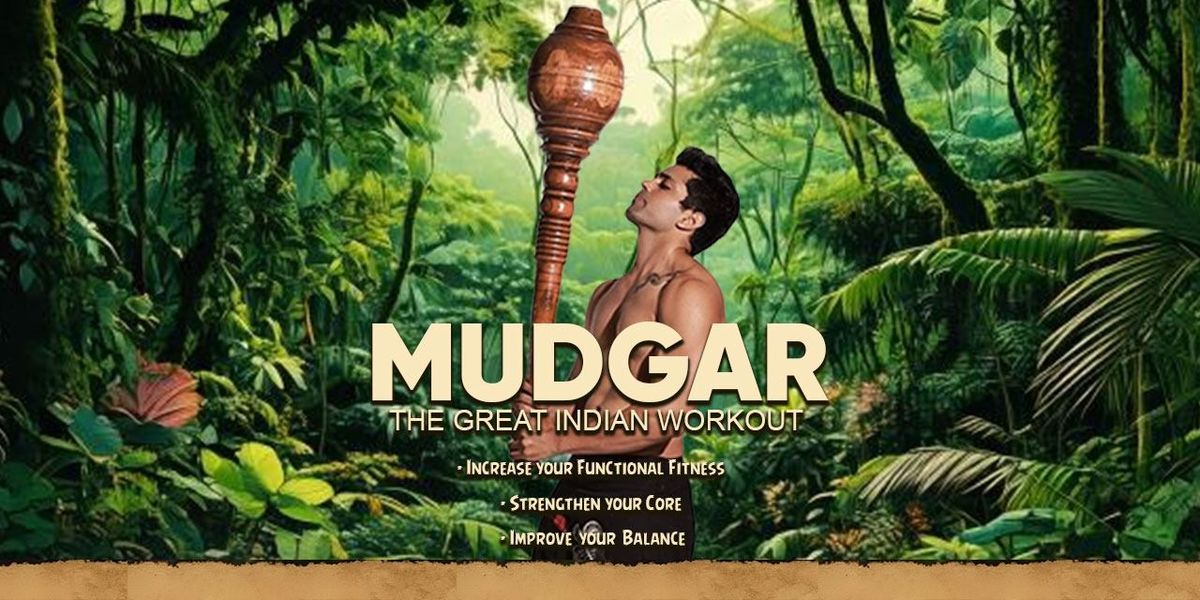 Mudgar - The Great Indian Workout - Learn & Train