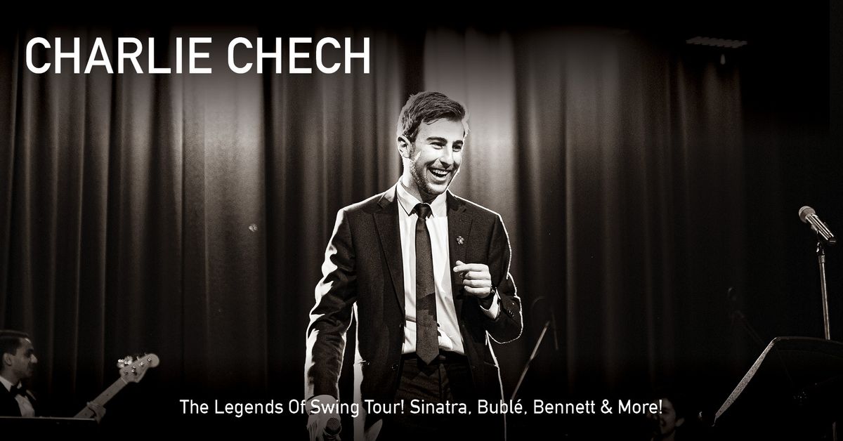 Charlie Chech \u2018The Legends of Swing Tour\u2019