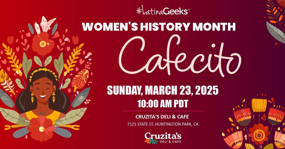 Women\u2019s History Month Cafecito Networking Event