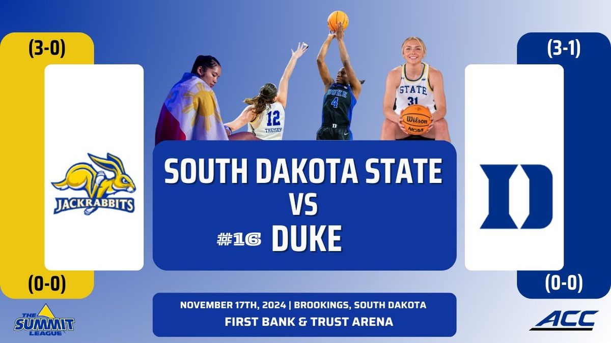 Duke Blue Devils Women's Basketball vs. South Dakota State Jackrabbits