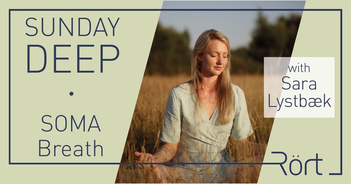 Sunday Deep: SOMA Breath with Sara Lystb\u00e6k