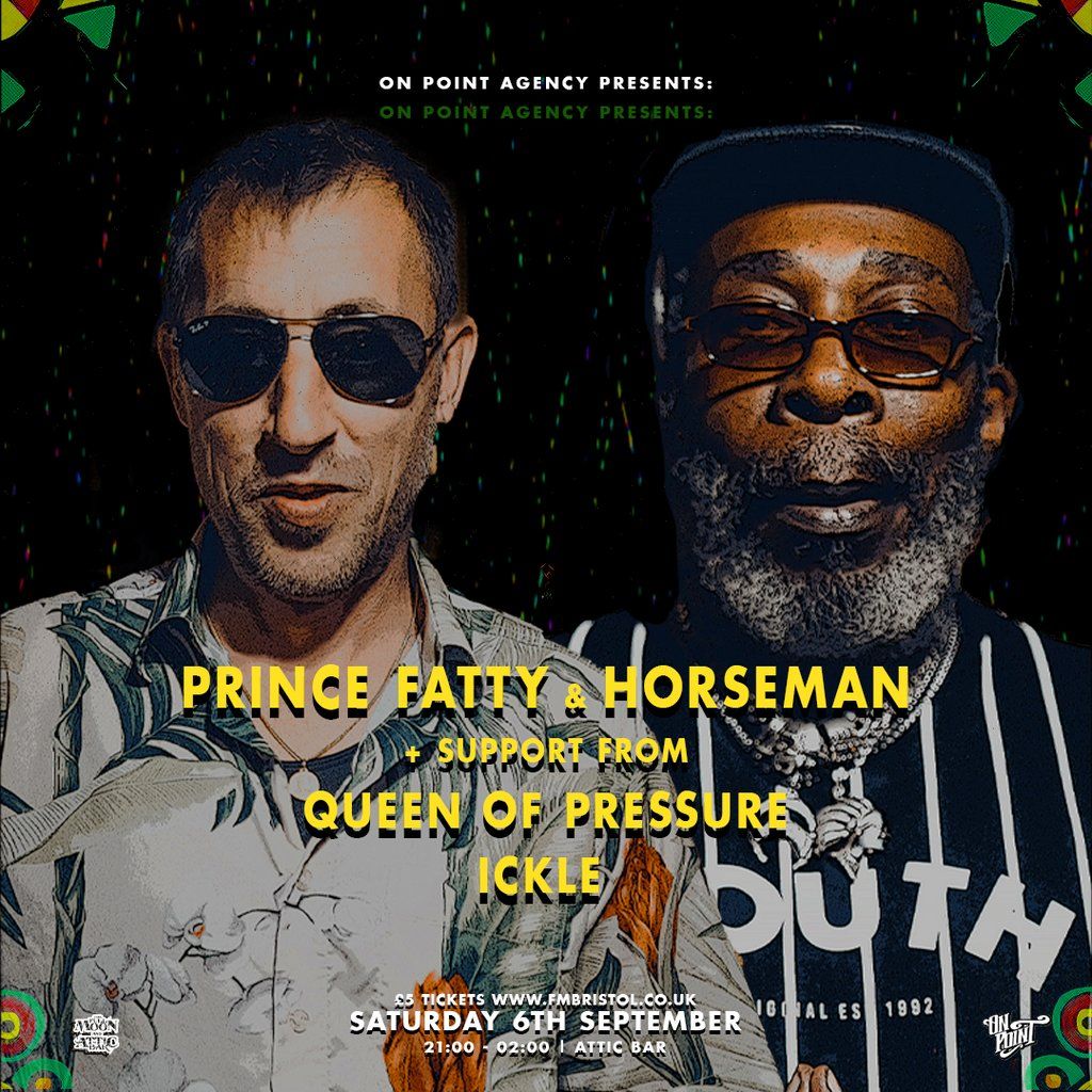 Prince Fatty & Horseman + support!