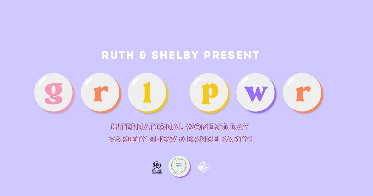 GRL PWR - Internationl Women's Day PARTY!