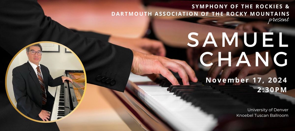 DARM & Symphony of the Rockies present Samuel Chang