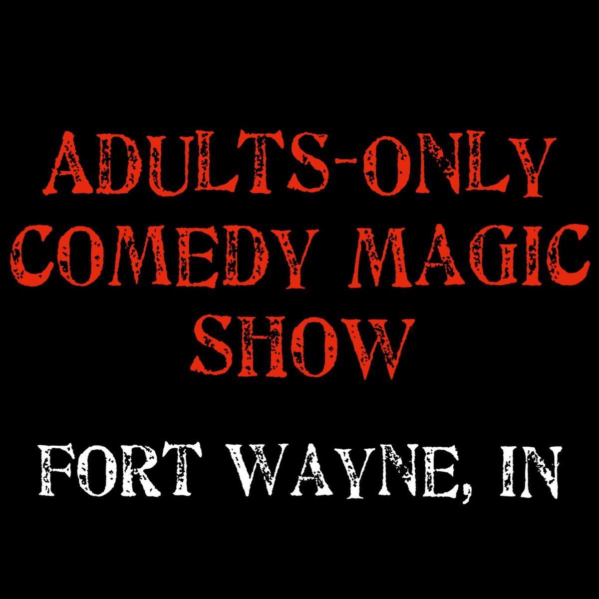 Magic for Adults: Fort Wayne, IN