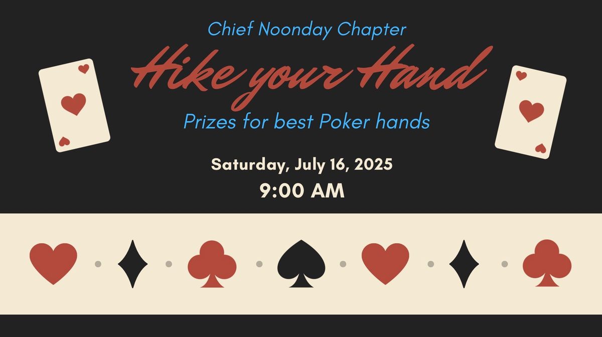 Chief Noonday July Group Hike: Hike your Hand (Poker)