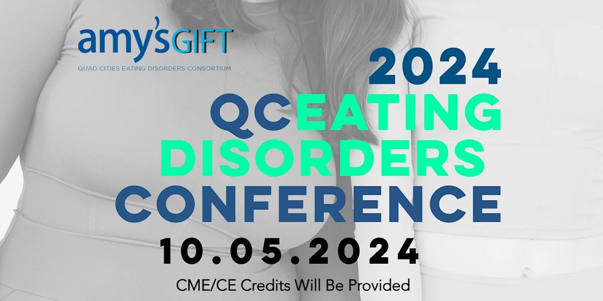 2024 Quad Cities Eating Disorder Conference, 1201 River Drive,Moline