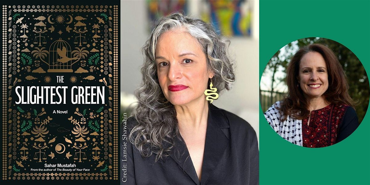 Sahar Mustafah -- "The Slightest Green," with Safa Suleiman