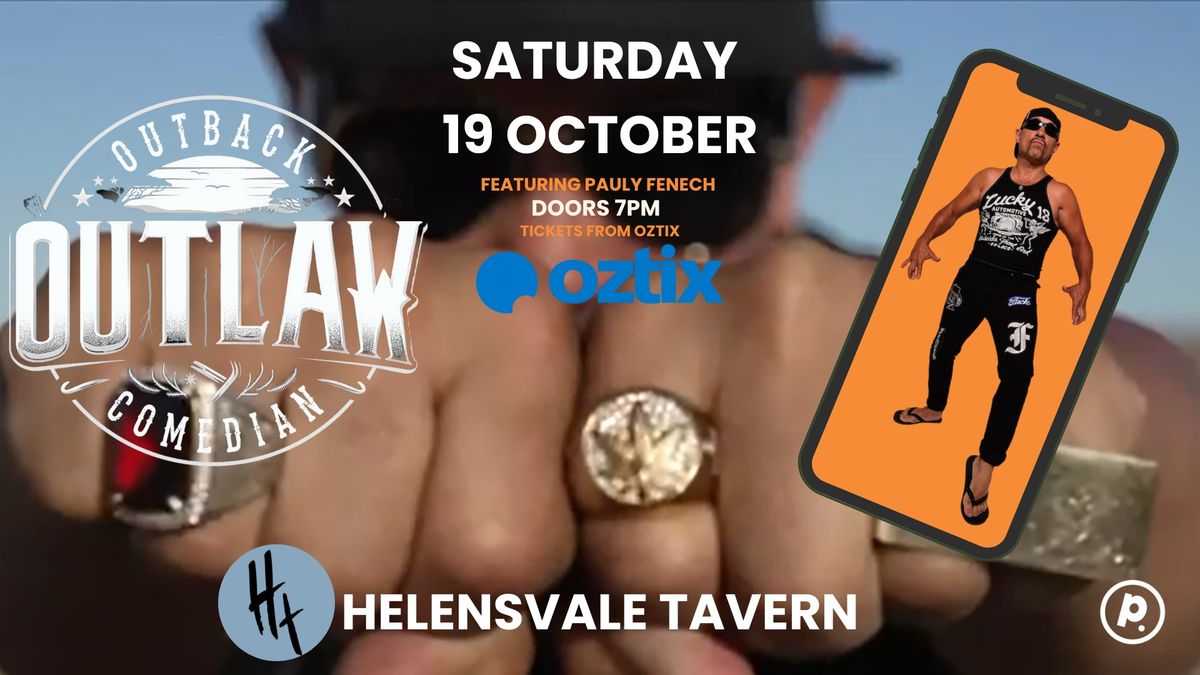 Sat 19 Oct Pauly Fenech + Outback Outlaw Comedian live at Helensvale Tavern