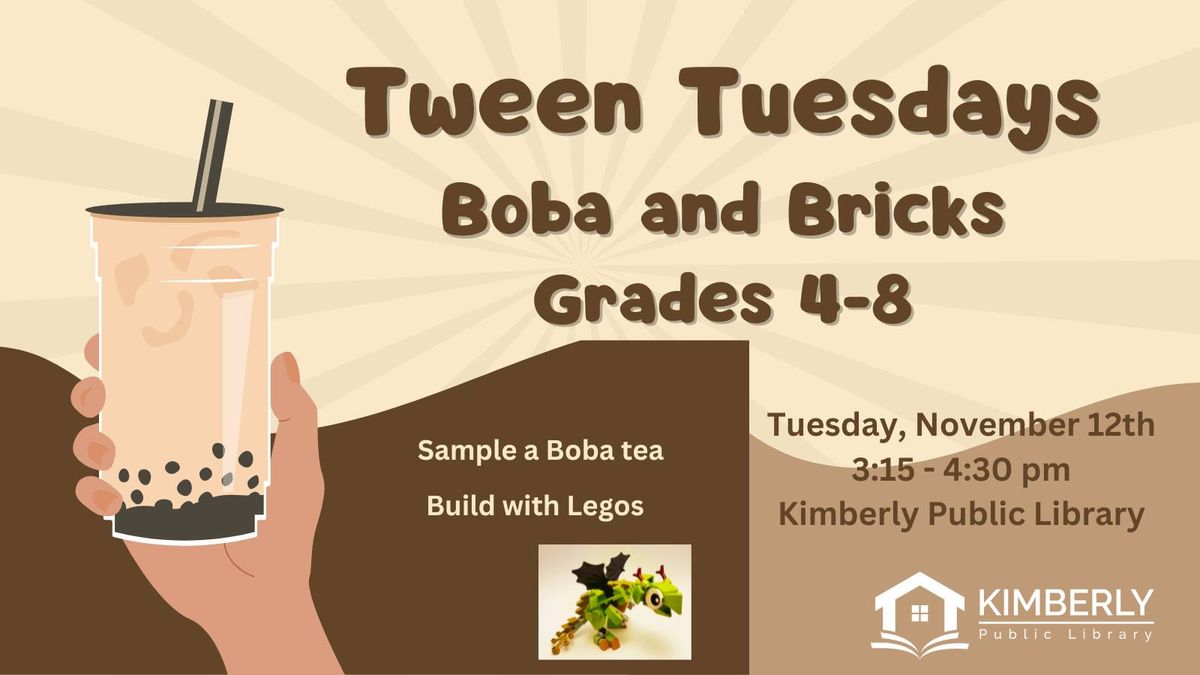 Tween Tuesdays - Boba and Bricks