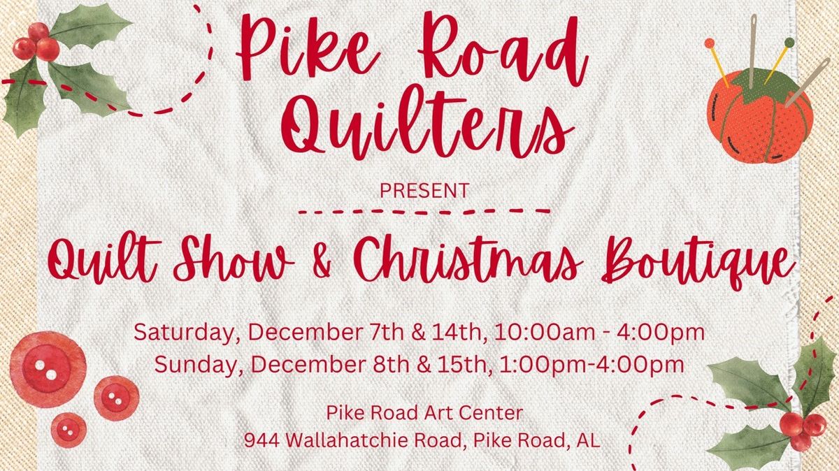 Pike Road Quilters Present: Quilt Show & Christmas Gift Boutique