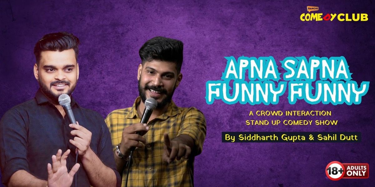 Apna Sapna Funny Funny - A conceptual Comedy Show