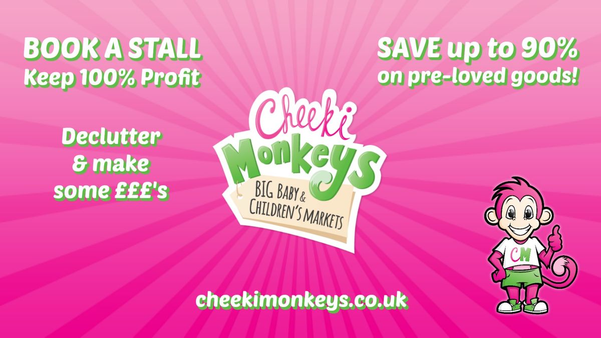 Cheeki Monkeys BIG Baby & Children\u2019s Market WYRE FOREST