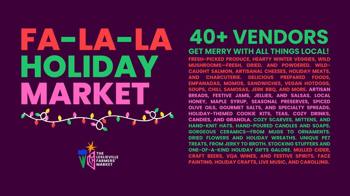 Fa-La-La Holiday Market Presented by the Leslieville Farmers' Market