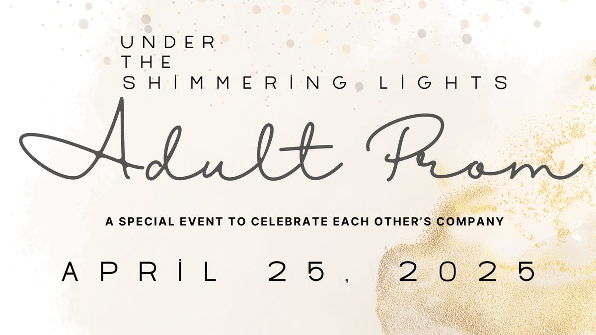 Adult Prom - Under The Shimmering Lights - Dubuque, IA