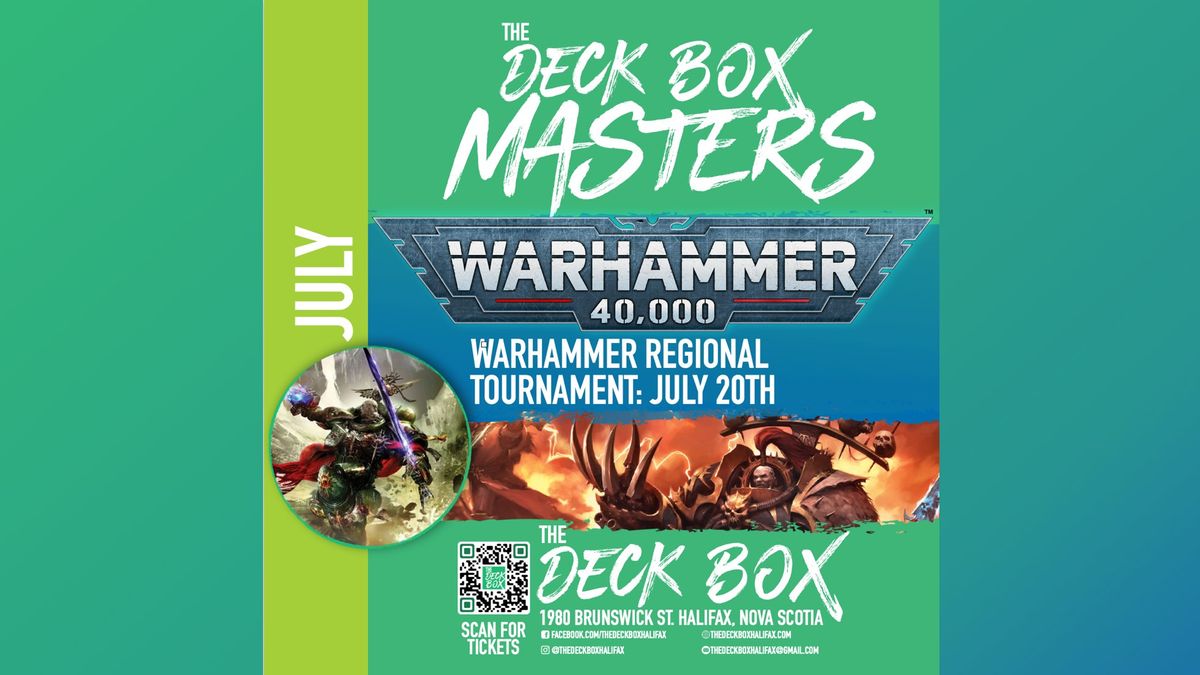 The Deck Box Masters Regional Tournament July 20th - Warhammer
