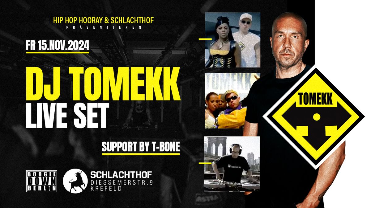 HIP HOP HOORAY PR\u00c4SENTIERT: DJ TOMEKK LIVE SET | FR. 15.11.2024 @ SCHLACHTHOF KREFELD