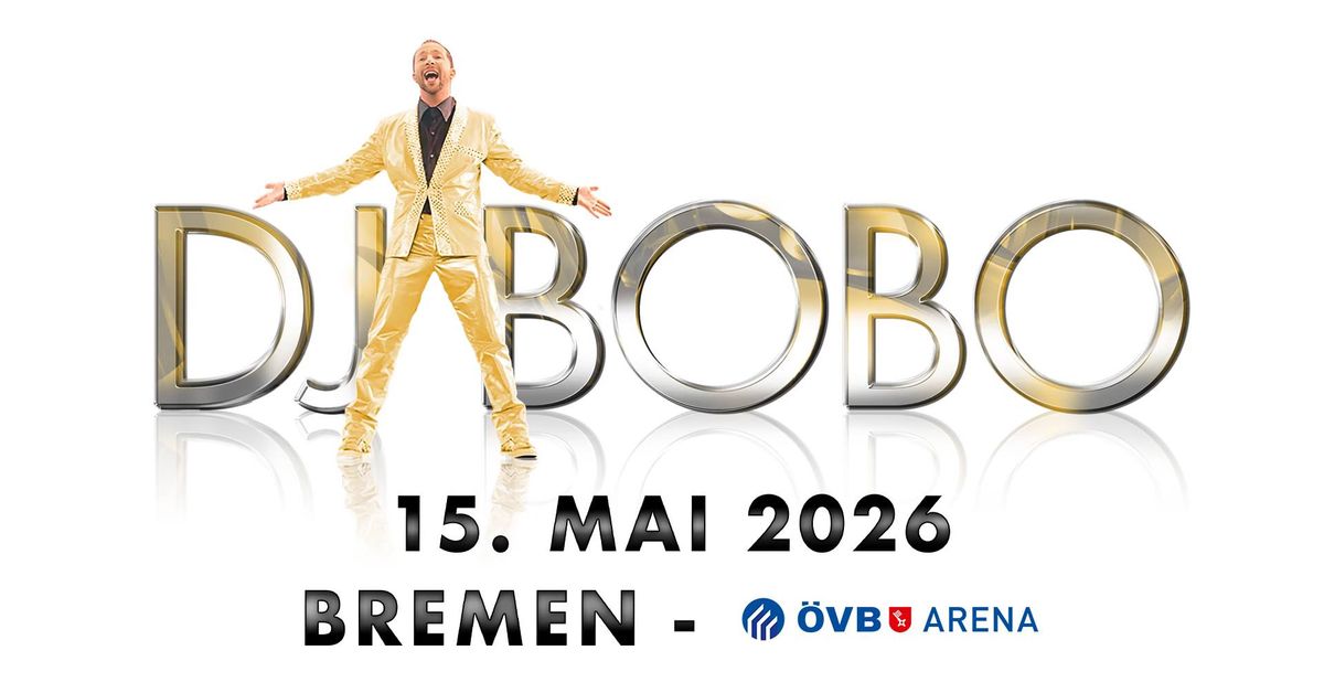 DJ BoBo - Arena Tour \u00d6VB-Arena Bremen