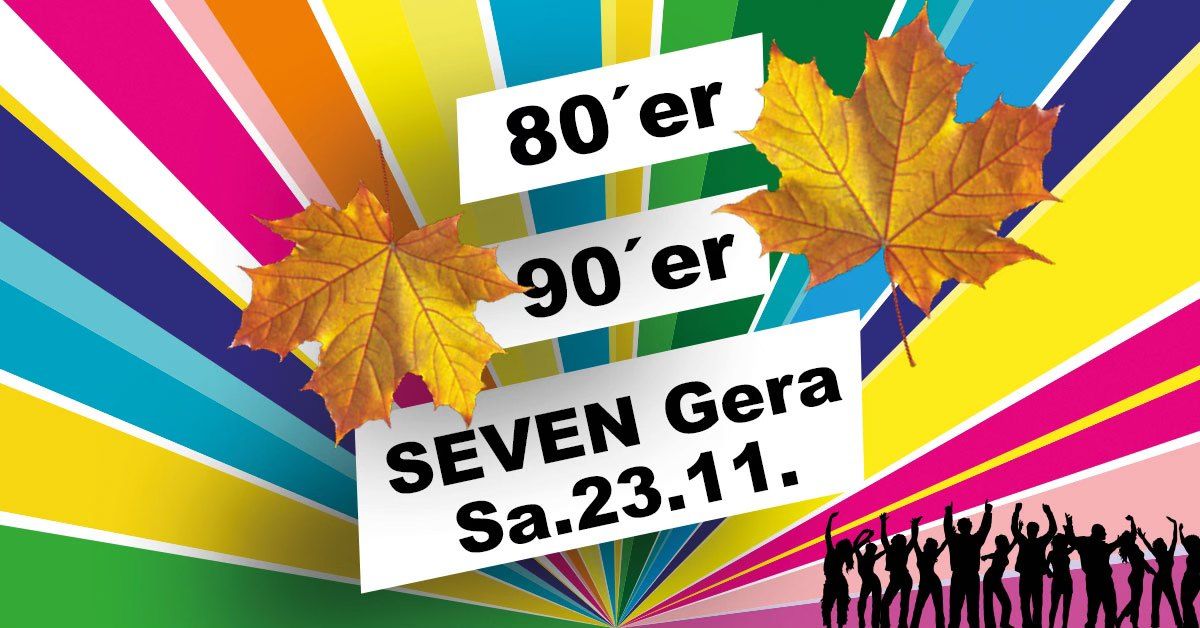 80er 90er Party im Seven Gera