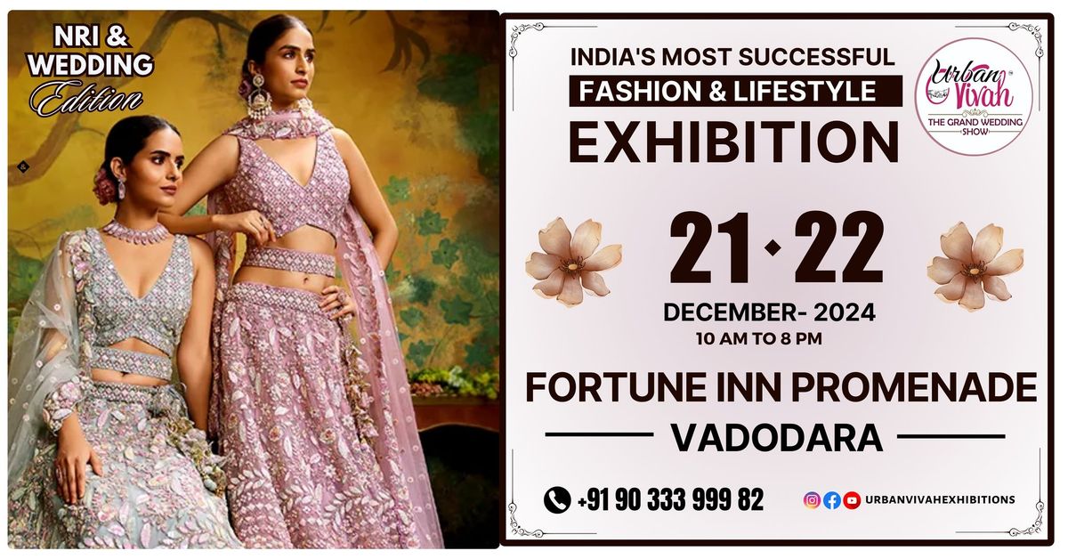 Urban Vivah India's Most Successful NRI Wedding Edition & Lifestyle Exhibition Vadodara  21 - 22 DEC