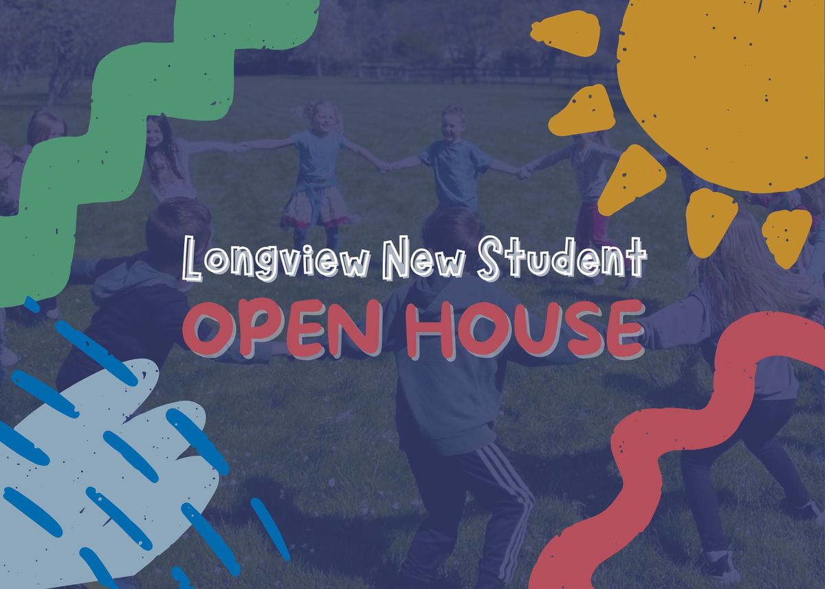 Longview New Student Open House