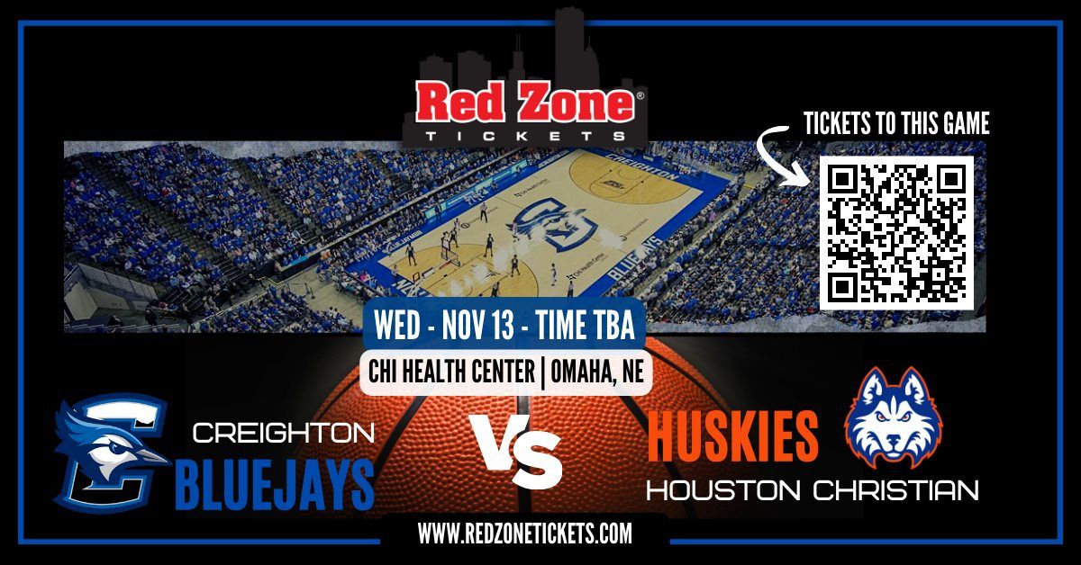 Creighton Men's Basketball vs Houston Christian - TIME TBA