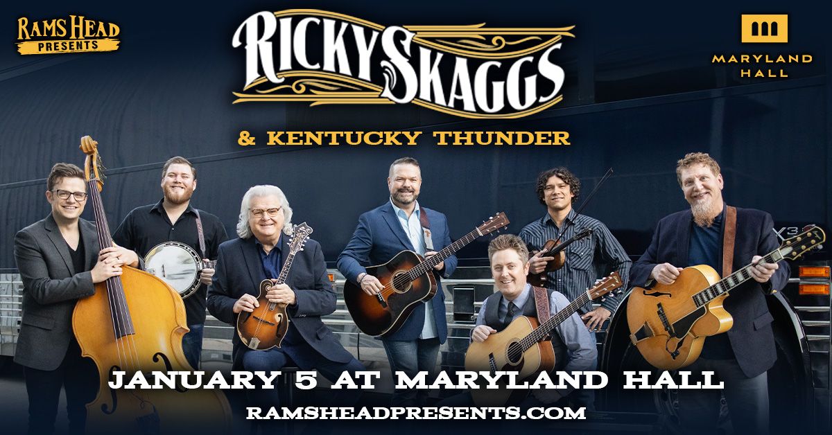 Ricky Skaggs & Kentucky Thunder - Annapolis, MD