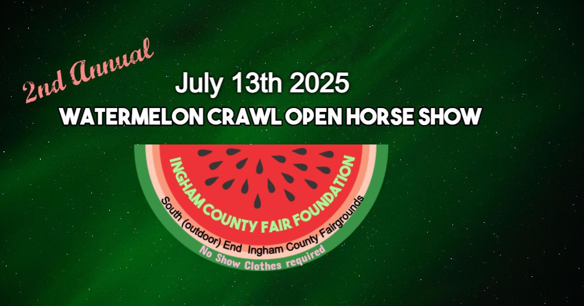 2nd Annual ICFF Watermelon Crawl Open Horse Show 