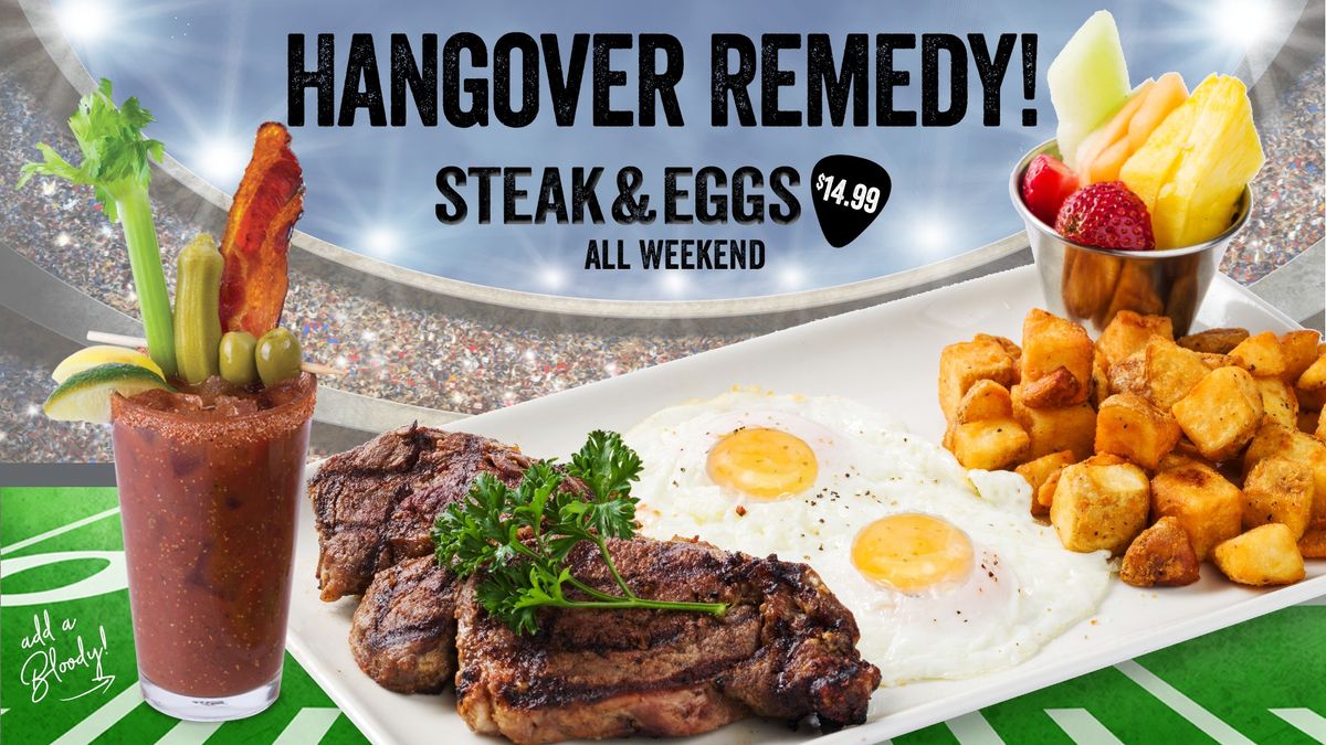Steak & Eggs All Weekend! 