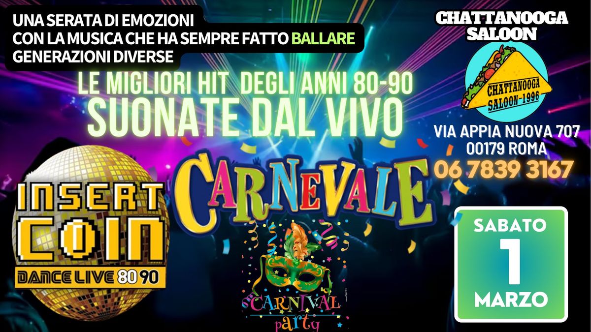 INSERT COIN Dance 80-90 live Carnival @ CHATTANOOGA VIA APPIA