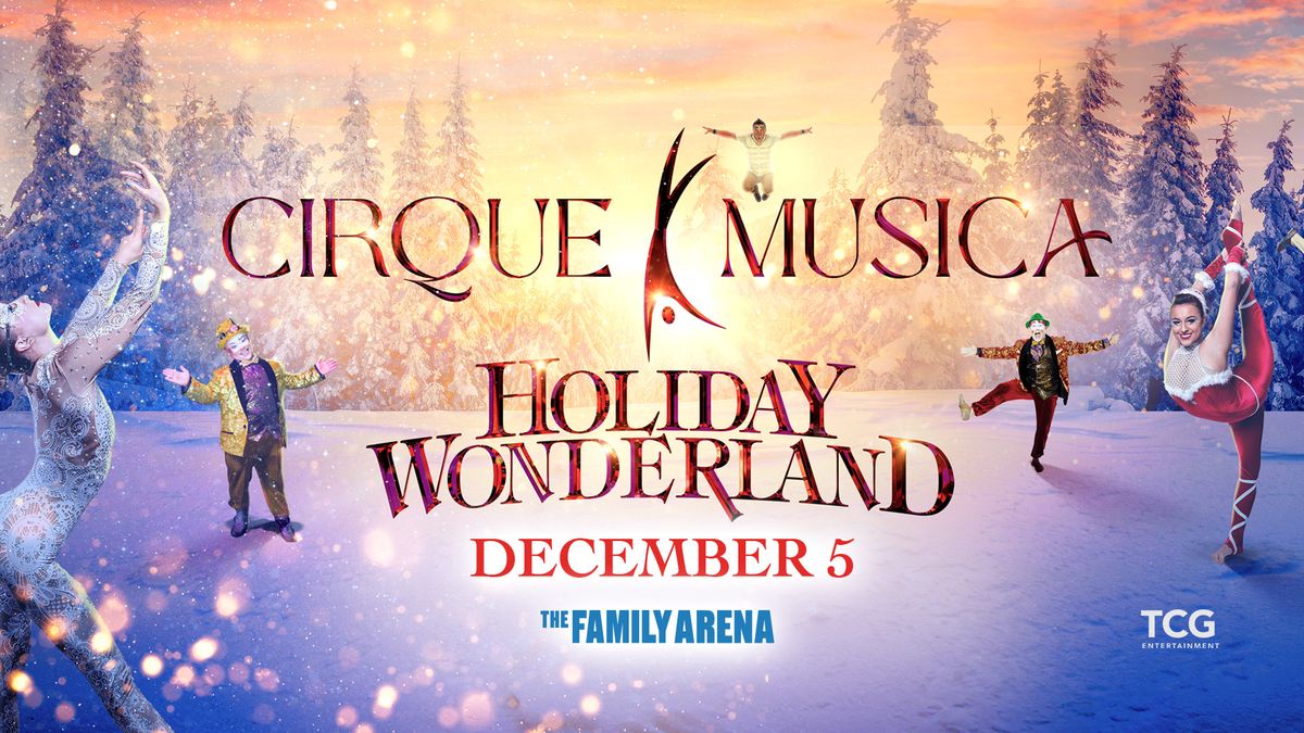 Cirque Musica Holiday Wonderland