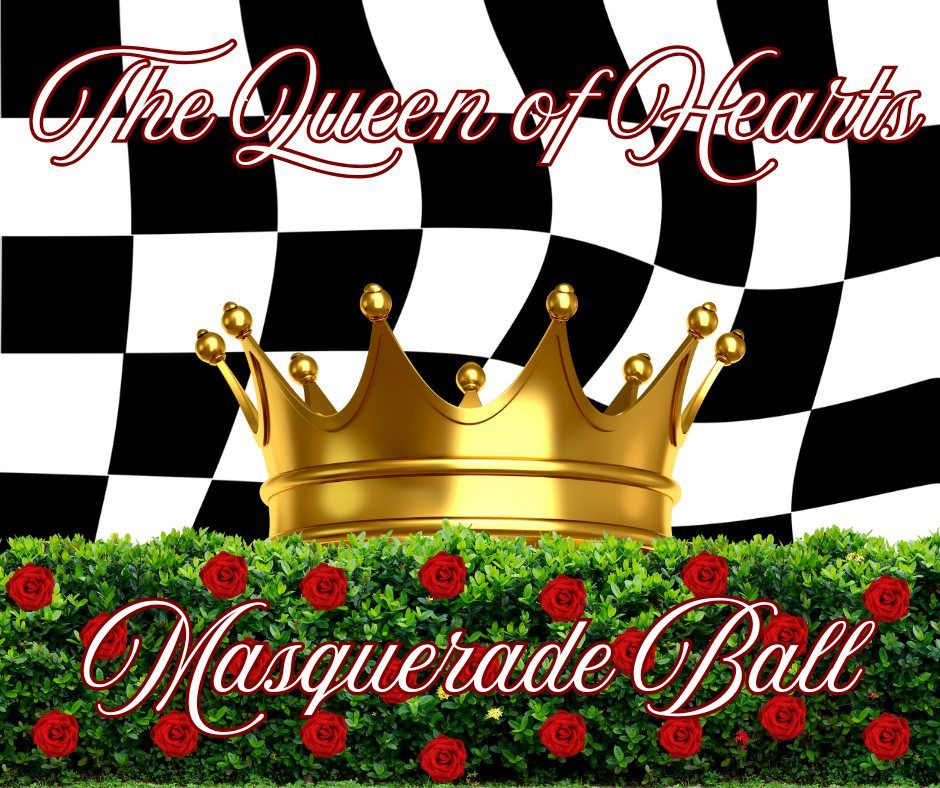 Queen of Hearts Masquerade Ball