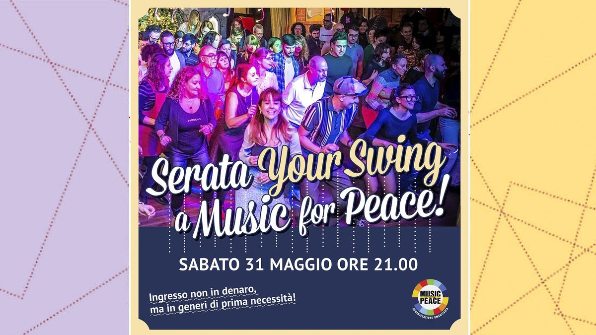 Your Swing a Music For Peace - 31 Maggio!