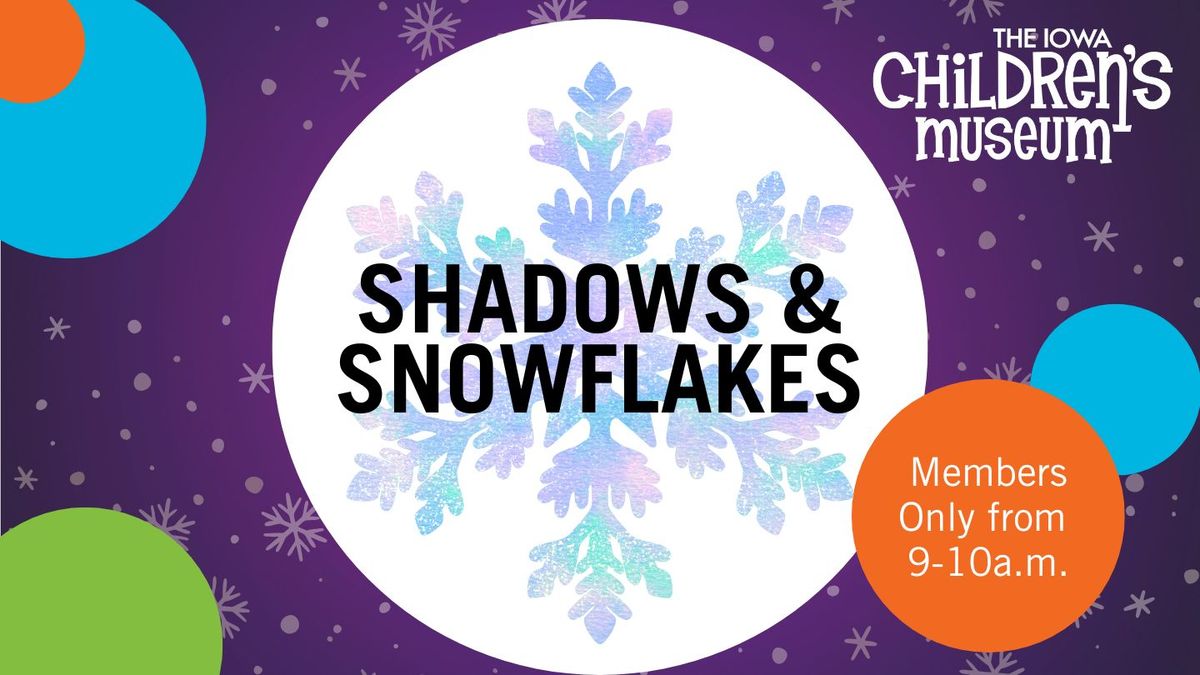 Shadows & Snowflakes