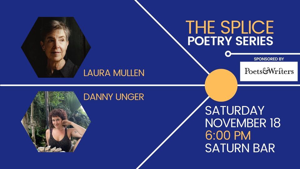 The Splice Poetry Series: Laura Mullen & Danny Unger