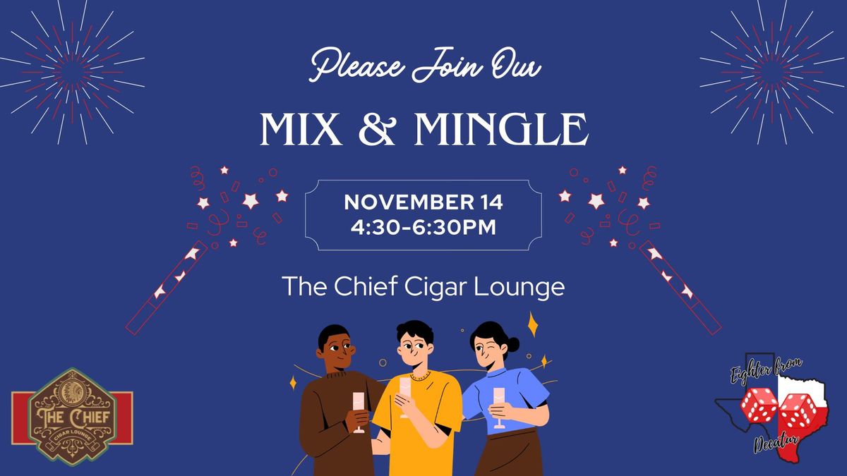 Mix and Mingle at the Chief Cigar Lounge