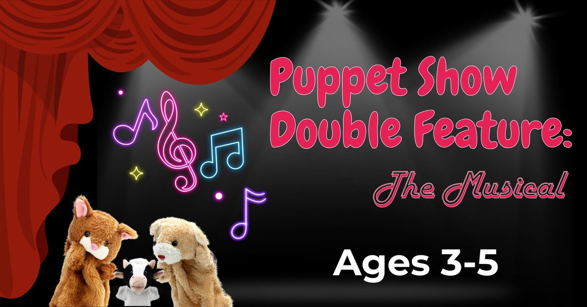 Puppet Show Double Feature: The Musical