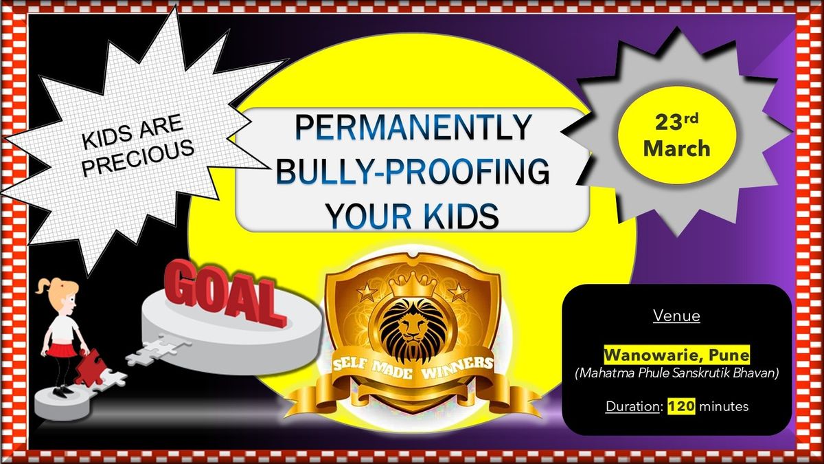 Permanently Bully-Proofing Your Kids