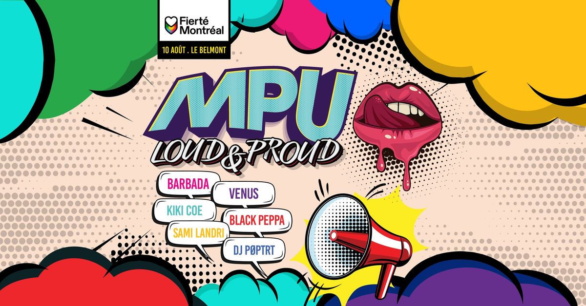 MPU Loud & Proud ?\ufe0f\u200d? x Fiert\u00e9 Montr\u00e9al