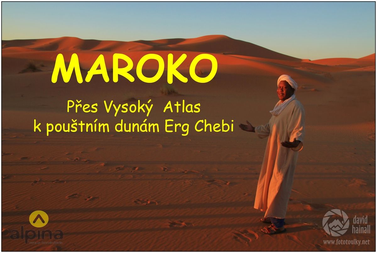 Maroko - p\u0159es Vysok\u00fd Atlas k p\u00edse\u010dn\u00fdm dun\u00e1m Erg Chebi