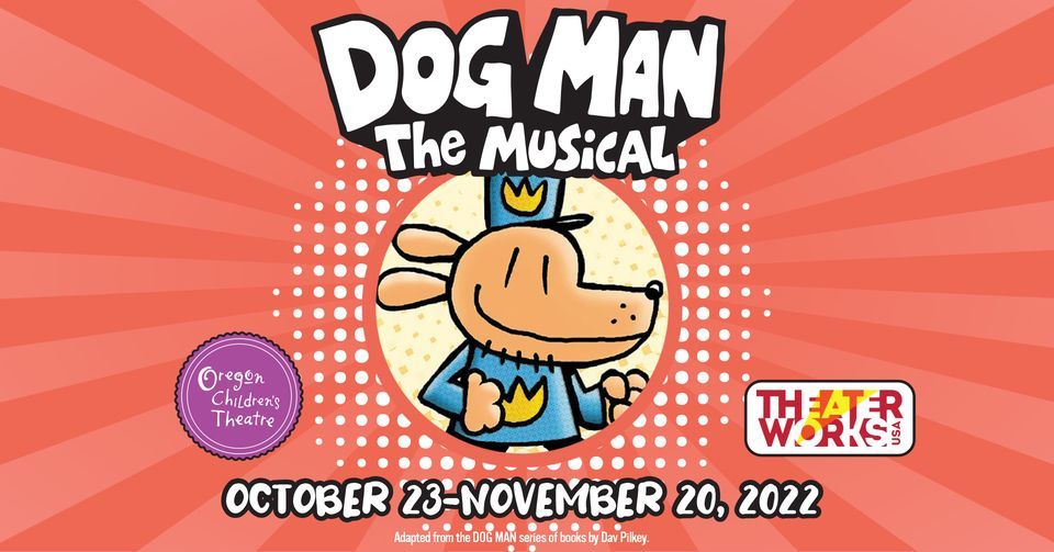 Dog Man The Musical, 1111 SW Broadway, Portland, OR 972052913, United
