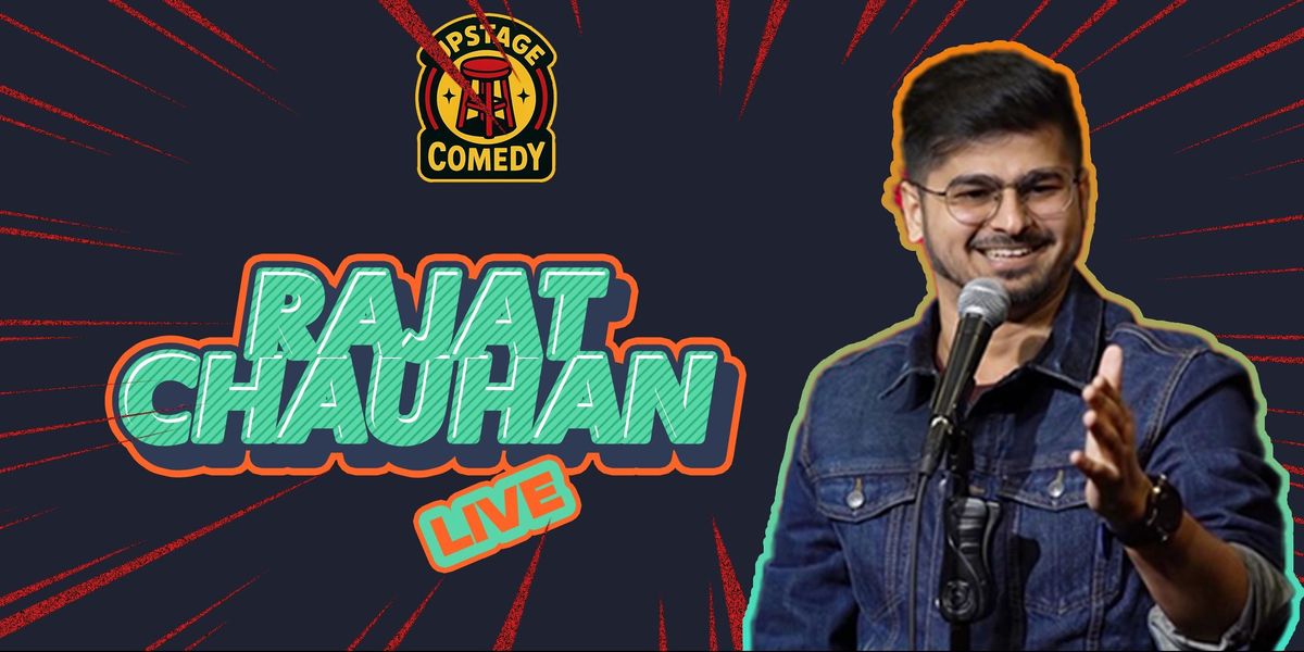 Rajat Chauhan Live - A standup comedy show