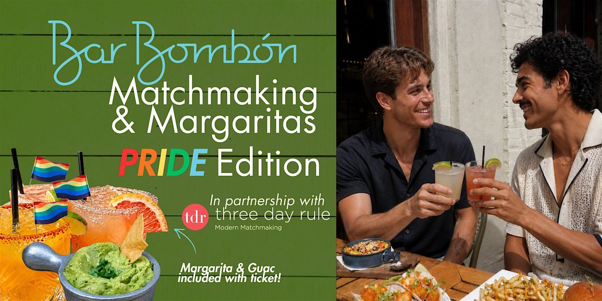 Matchmaking & Margaritas: PRIDE Edition