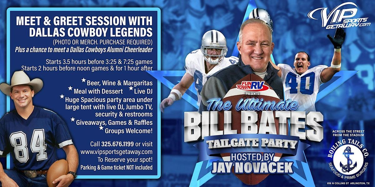 Fun Town RV Presents Ultimate Bill Bates Tailgate Party-Cowboys v TEXANS